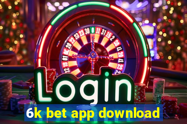 6k bet app download